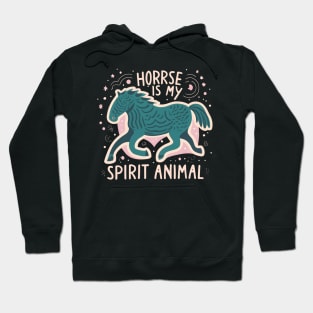 Horse is my spirit animal Hoodie